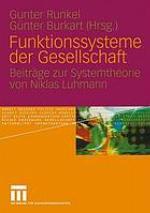 Funktionssysteme der Gesellschaft Beiträge zur Systemtheorie von Niklas Luhmann