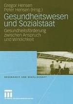 Gesundheitswesen und Sozialstaat : Gesundheitsförderung zwischen Anspruch und Wirklichkeit