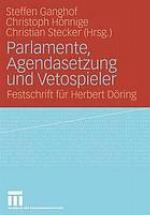 Parlamente, Agendasetzung und Vetospieler Festschrift für Herbert Döring
