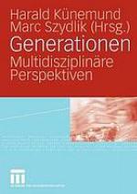 Generationen : multidisziplinäre Perspektiven. [Martin Kohli zum 65. Geburtstag]