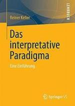Das interpretative Paradigma eine Einführung