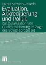 Evaluation, Akkreditierung und Politik : zur Organisation von Qualitätssicherung im Zuge des Bolognaprozesses