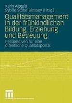 Qualitätsmanagement in der frühkindlichen Bildung, Erziehung und Betreuung : Nationale und internationale Entwicklungstrends