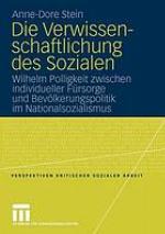 Die Verwissenschaftlichung des Sozialen : Wilhelm Polligkeit zwischen individueller Fürsorge und Bevölkerungspolitik im Nationalsozialismus