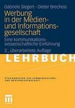 Werbung in der Medien- und Informationsgesellschaft Eine kommunikationswissenschaftliche Einführung
