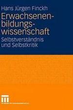 Erwachsenenbildungswissenschaft : Selbstverständnis und Selbstkritik