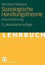 Soziologische Handlungstheorie : Eine Einführung