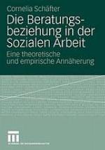 Die Beratungsbeziehung in der Sozialen Arbeit : Eine theoretische und empirische Annäherung