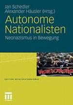Autonome Nationalisten : Neonazis in neuem Gewand