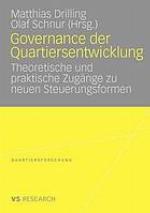 Governance der Quartiersentwicklung : theoretische und praktische Zugänge zu neuen steuerungsformen