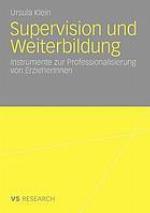 Supervision und Weiterbildung Instrumente zur Professionalisierung von ErzieherInnen