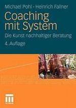 Coaching mit System die Kunst nachhaltiger Beratung