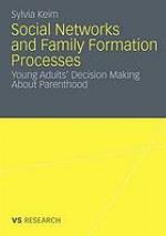 Social networks and family formation processes young adults' decision making about parenthood