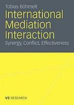 International mediation interaction : synergy, conflict, effectiveness