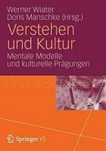 Verstehen und Kultur mentale Modelle und kulturelle Prägungen