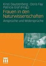 Frauen in den Naturwissenschaften Ansprüche und Widersprüche