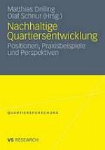 Nachhaltigkeit in der Quartiersentwicklung Positionen, Praxisbeispiele und Perspektiven