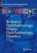 Paediatric ophthalmology, neuro-ophthalmology, genetics : with 25 tables
