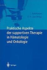 Praktische Aspekte der supportiven Therapie in Hämatologie und Onkologie