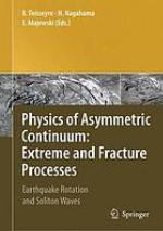 Physics of Asymmetric Continuum: Extreme and Fracture Processes : Earthquake Rotation and Soliton Waves
