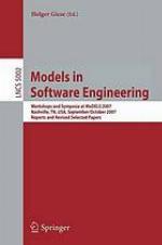 Models in software engineering : workshops and symposia at MoDELS 2007, Nashville, TN, USA, September 30 - October 5, 2007 : reports and revised selected papers