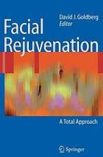 Facial rejuvenation a total approach ; with 30 tables