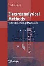 Electroanalytical Methods : Guide to Experiments and Applications