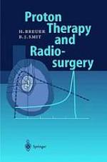 Proton therapy and radiosurgery