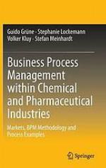 Business process management within the chemical and pharmaceutical industries markets, BPM methodology and process examples