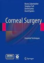 Corneal surgery : essential techniques