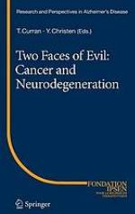 Two faces of evil : cancer and neurodegeneration