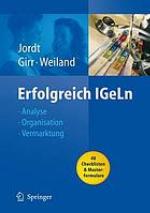 Erfolgreich IGeLn Analyse, Organisation, Vermarktung ; mit 97 Tabellen