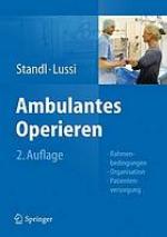 Ambulantes Operieren : Rahmenbedingungen - Organisation - Patientenversorgung