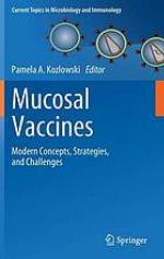 Mucosal vaccines : modern concepts, strategies, and challenges