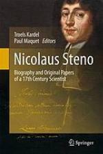 Nicolaus Steno : Biography and Original Papers of a 17th Century Scientist.