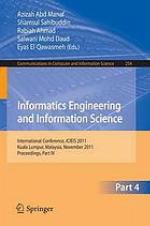 Informatics Engineering and Information Science, Part IV: International Conference, ICIEIS 2011, Kuala Lumpur, Malaysia, November 12-14, 2011. Proceedings, Part IV.