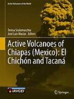 Active volcanoes of Chiapas (Mexico): El Chichón and Tacaná