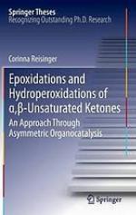 Epoxidations and hydroperoxidations of [alpha], [beta]-unsaturated ketones : an approach through asymmetric organocatalysis