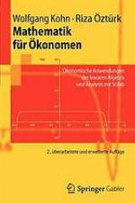 Mathematik für Ökonomen Ökonomische Anwendungen der linearen Algebra und Analysis mit Scilab