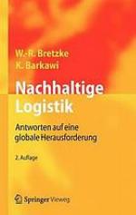 Nachhaltige Logistik : Antworten auf eine globale Herausforderung