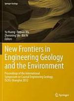 New frontiers in engineering geology and the environment : proceedings of the International Symposium on Coastal Engineering Geology, ISCEG-Shanghai 2012