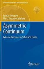 Asymmetric Continuum : Extreme processes in solids and fluids