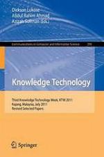 Knowledge technology : third Knowledge Technology Week, KTW 2011, Kajang, Malaysia, July 18-22, 2011 ; Revised selected papers