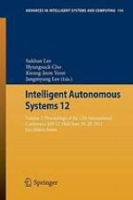 Intelligent autonomous systems 12 : proceedings of the 12th International Conference IAS-12, held June 26-29, 2012 Jeju Island, Korea 2