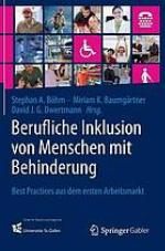 Berufliche Inklusion von Menschen mit Behinderung : Best Practices aus dem ersten Arbeitsmarkt