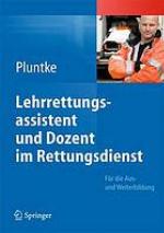 Lehrrettungsassistent und Dozent im Rettungsdienst für die Aus- und Weiterbildung