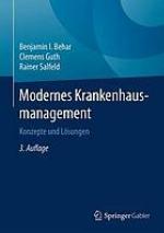 Modernes Krankenhausmanagement: Konzepte und Lösungen, 3. Auflage.