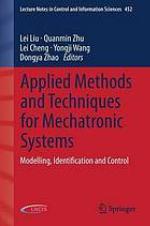 Applied Methods and Techniques for Mechatronic Systems Modelling, Identification and Control