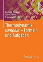Thermodynamik kompakt - Formeln und Aufgaben mit Tabellen