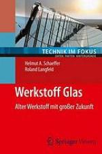 Werkstoff Glas : Alter Werkstoff mit großer Zukunft